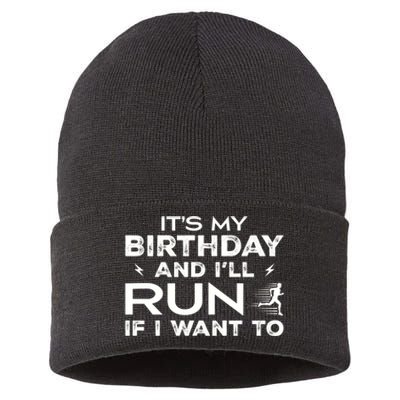 It’S My Birthday And I’Ll Run If I Want To Fun Runner’S Sustainable Knit Beanie