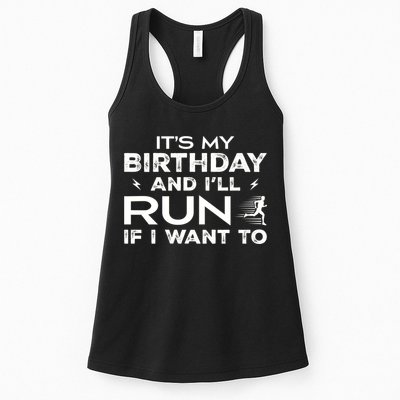It’S My Birthday And I’Ll Run If I Want To Fun Runner’S Womens Tank Top