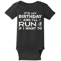 It’S My Birthday And I’Ll Run If I Want To Fun Runner’S Baby Bodysuit