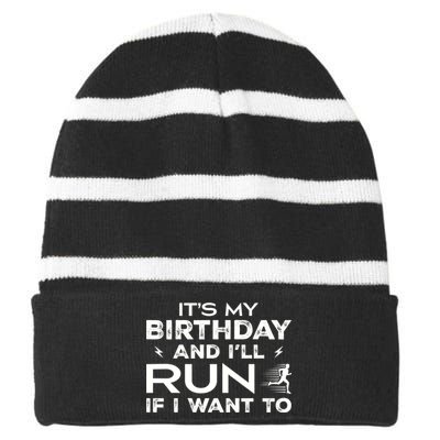 It’S My Birthday And I’Ll Run If I Want To Fun Runner’S Striped Beanie with Solid Band