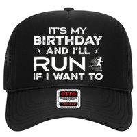 It’S My Birthday And I’Ll Run If I Want To Fun Runner’S Trucker Hat