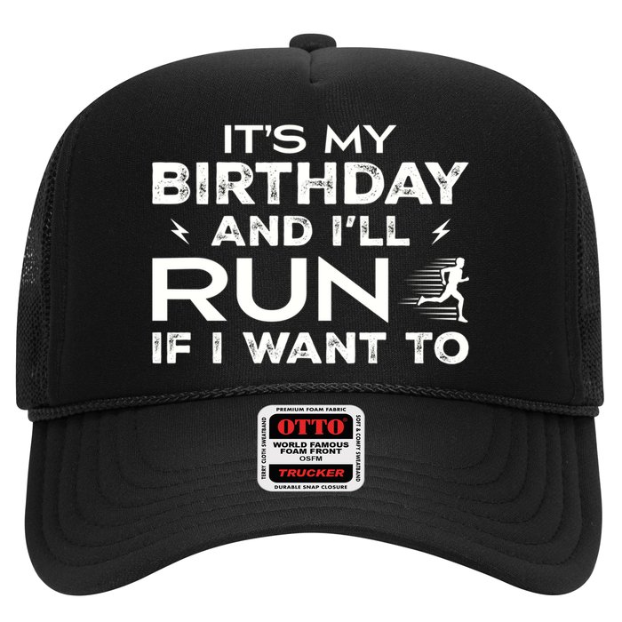 It’S My Birthday And I’Ll Run If I Want To Fun Runner’S Trucker Hat