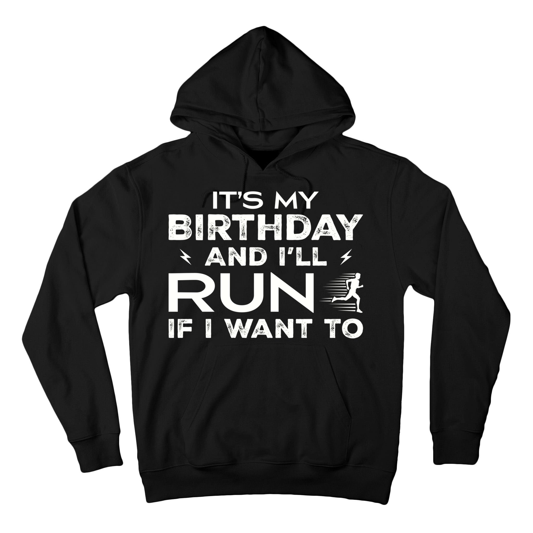 It’S My Birthday And I’Ll Run If I Want To Fun Runner’S Tall Hoodie
