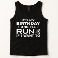 It’S My Birthday And I’Ll Run If I Want To Fun Runner’S Tank Top
