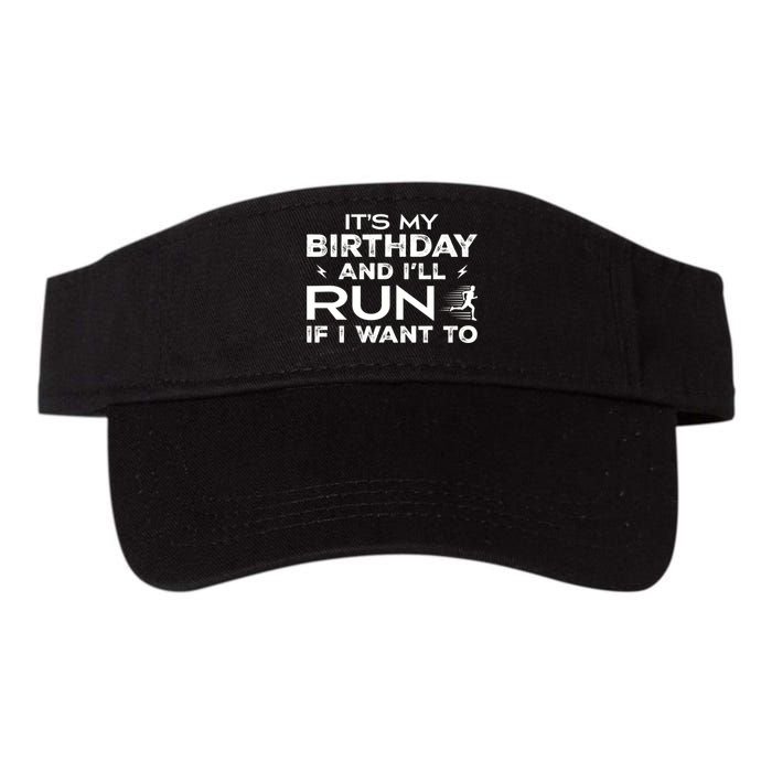 It’S My Birthday And I’Ll Run If I Want To Fun Runner’S Visor