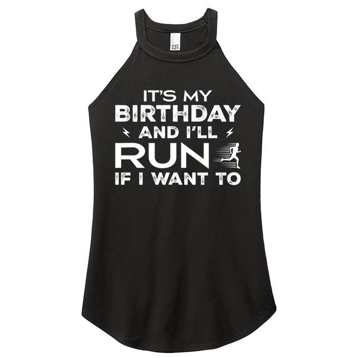 It’S My Birthday And I’Ll Run If I Want To Fun Runner’S Women's Perfect Tri Rocker Tank