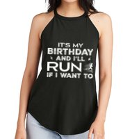 It’S My Birthday And I’Ll Run If I Want To Fun Runner’S Women's Perfect Tri Rocker Tank