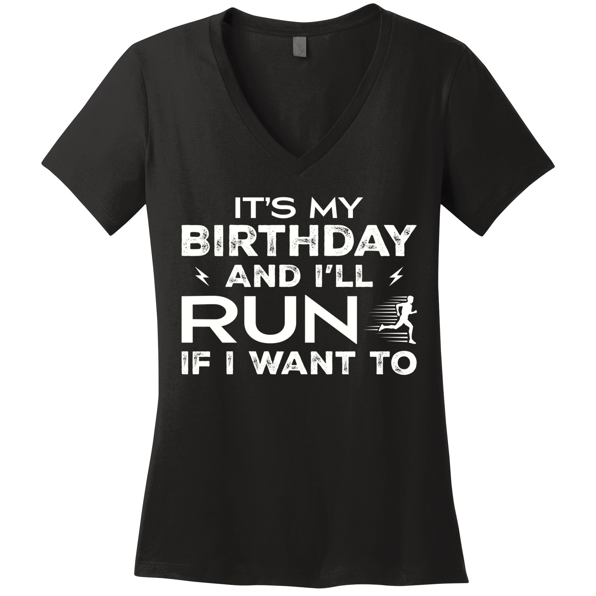It’S My Birthday And I’Ll Run If I Want To Fun Runner’S Women's V-Neck T-Shirt
