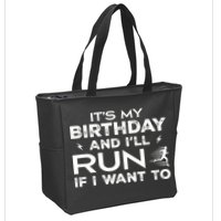 It’S My Birthday And I’Ll Run If I Want To Fun Runner’S Zip Tote Bag