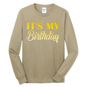 It's My Birthday Tall Long Sleeve T-Shirt