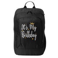 ItS My Birthday Bday Party Cool Birthday Squad Happy Bday City Backpack