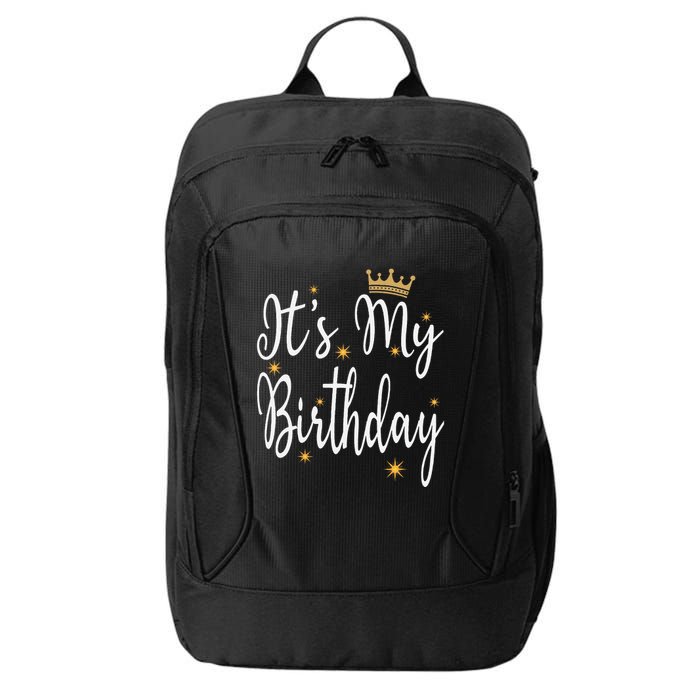 ItS My Birthday Bday Party Cool Birthday Squad Happy Bday City Backpack