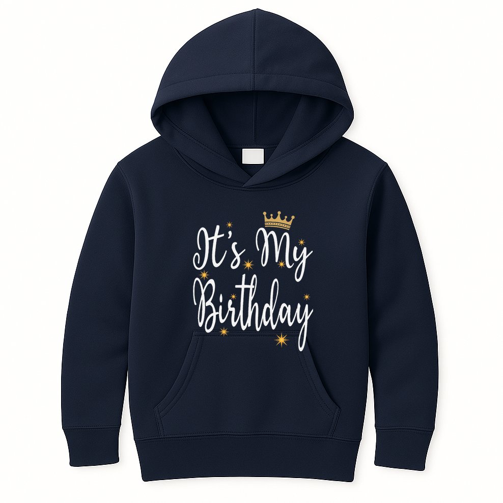 ItS My Birthday Bday Party Cool Birthday Squad Happy Bday Kids Hoodie