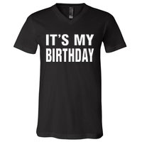 Its My Birthday Gif For Women Teen Men V-Neck T-Shirt