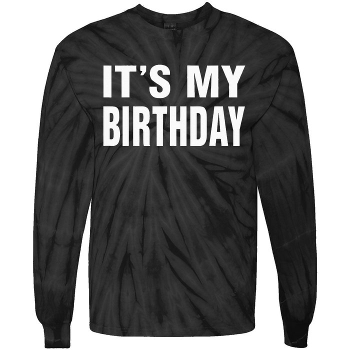 Its My Birthday Gif For Women Teen Men Tie-Dye Long Sleeve Shirt