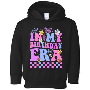 In My Birthday Era Retro Funny Bday Gifts Girl Toddler Hoodie