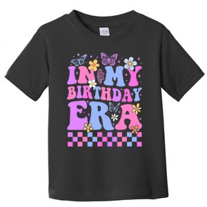 In My Birthday Era Retro Funny Bday Gifts Girl Toddler T-Shirt