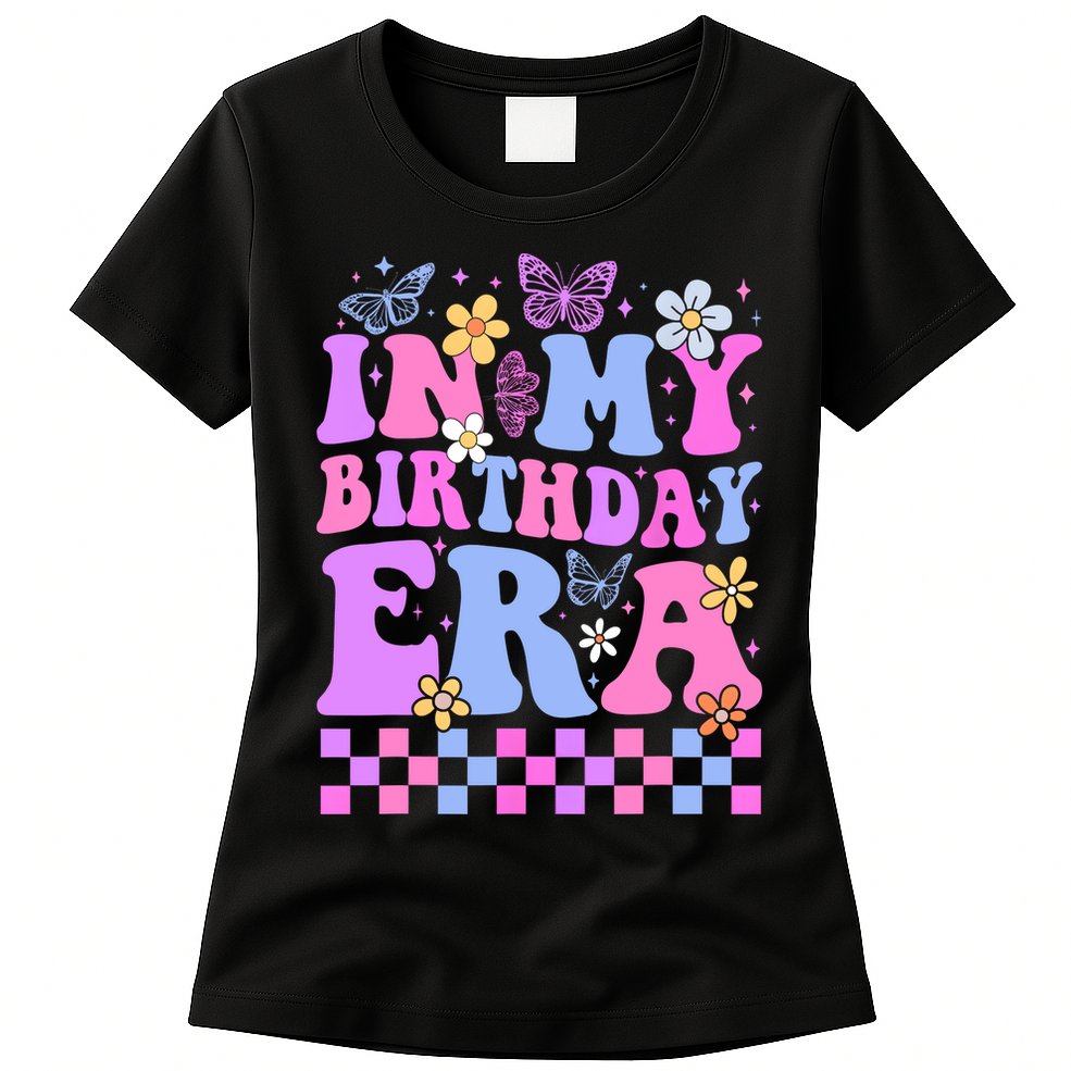 In My Birthday Era Retro Funny Bday Gifts Girl Womens T-Shirt