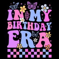 In My Birthday Era Retro Funny Bday Gifts Girl Womens T-Shirt