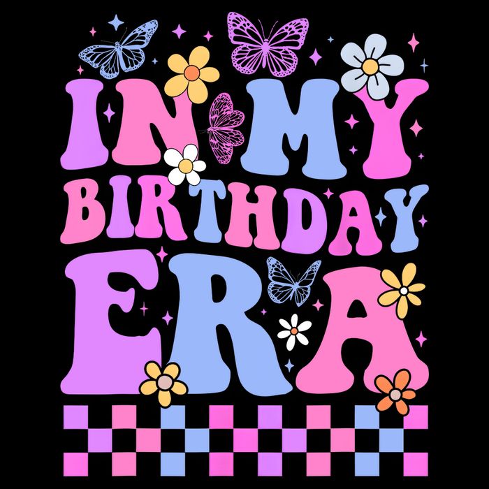 In My Birthday Era Retro Funny Bday Gifts Girl Womens T-Shirt