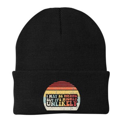 I May Be Wrong But ItS Highly Unlikely Beanie