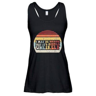 I May Be Wrong But ItS Highly Unlikely Ladies Essential Flowy Tank