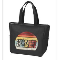 I May Be Wrong But ItS Highly Unlikely Zip Tote Bag