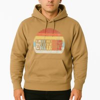 I May Be Wrong But ItS Highly Unlikely Hoodie