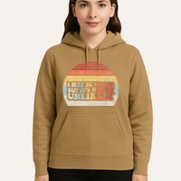 I May Be Wrong But ItS Highly Unlikely Hoodie