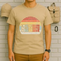 I May Be Wrong But ItS Highly Unlikely T-Shirt