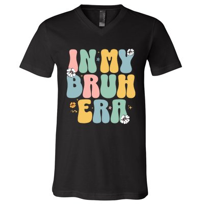 In My Bruh Era V-Neck T-Shirt