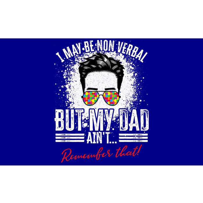 I May Be Nonverbal Dad Non Verbal Autism Cool Gift Bumper Sticker