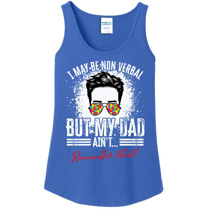 I May Be Nonverbal Dad Non Verbal Autism Cool Gift Ladies Essential Tank