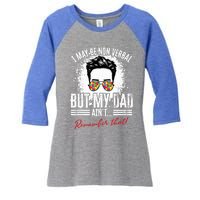 I May Be Nonverbal Dad Non Verbal Autism Cool Gift Women's Tri-Blend 3/4-Sleeve Raglan Shirt