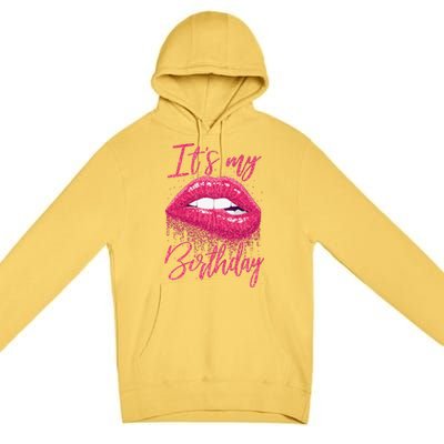 It's My Birthday For Women Gift For Mom Wife Gigi Birthday Premium Pullover Hoodie