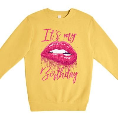 It's My Birthday For Women Gift For Mom Wife Gigi Birthday Premium Crewneck Sweatshirt