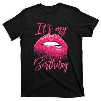 It's My Birthday For Women Gift For Mom Wife Gigi Birthday T-Shirt