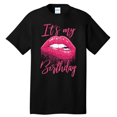 It's My Birthday For Women Gift For Mom Wife Gigi Birthday Tall T-Shirt