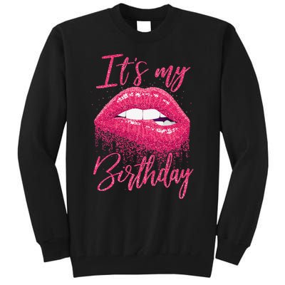 It's My Birthday For Women Gift For Mom Wife Gigi Birthday Tall Sweatshirt