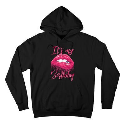 It's My Birthday For Women Gift For Mom Wife Gigi Birthday Tall Hoodie