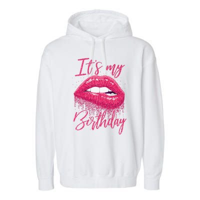 It's My Birthday For Women Gift For Mom Wife Gigi Birthday Garment-Dyed Fleece Hoodie