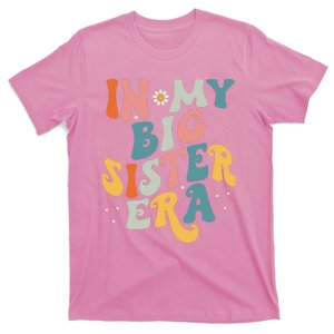 In My Big Sis Era Baby Girl Women Big Sister T-Shirt