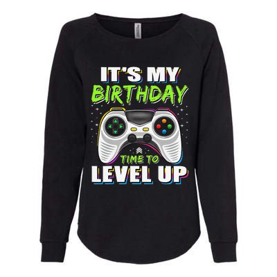 ItS My Birthday Boy Time To Level Up Video Game Gift Womens California Wash Sweatshirt