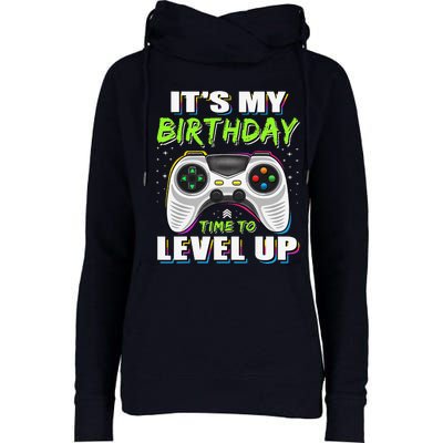 ItS My Birthday Boy Time To Level Up Video Game Gift Womens Funnel Neck Pullover Hood