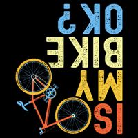Is My Bike Ok Funny Cycling Cyclist Long Sleeve Shirt