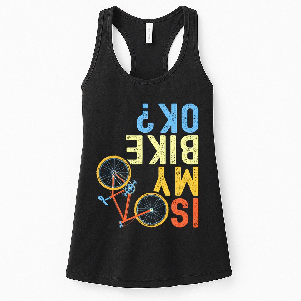 Is My Bike Ok Funny Cycling Cyclist Womens Tank Top
