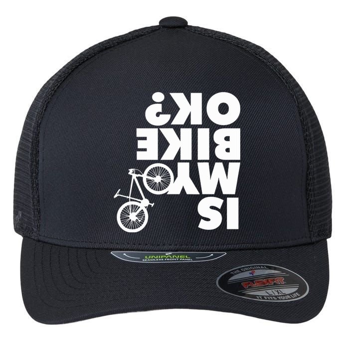 Is My Bike OK Tshirt Funny Mountain Bike Flexfit Unipanel Trucker Cap