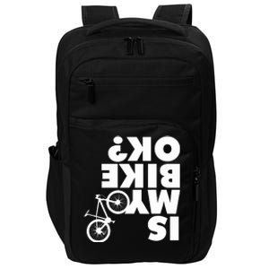 Is My Bike OK Tshirt Funny Mountain Bike Impact Tech Backpack