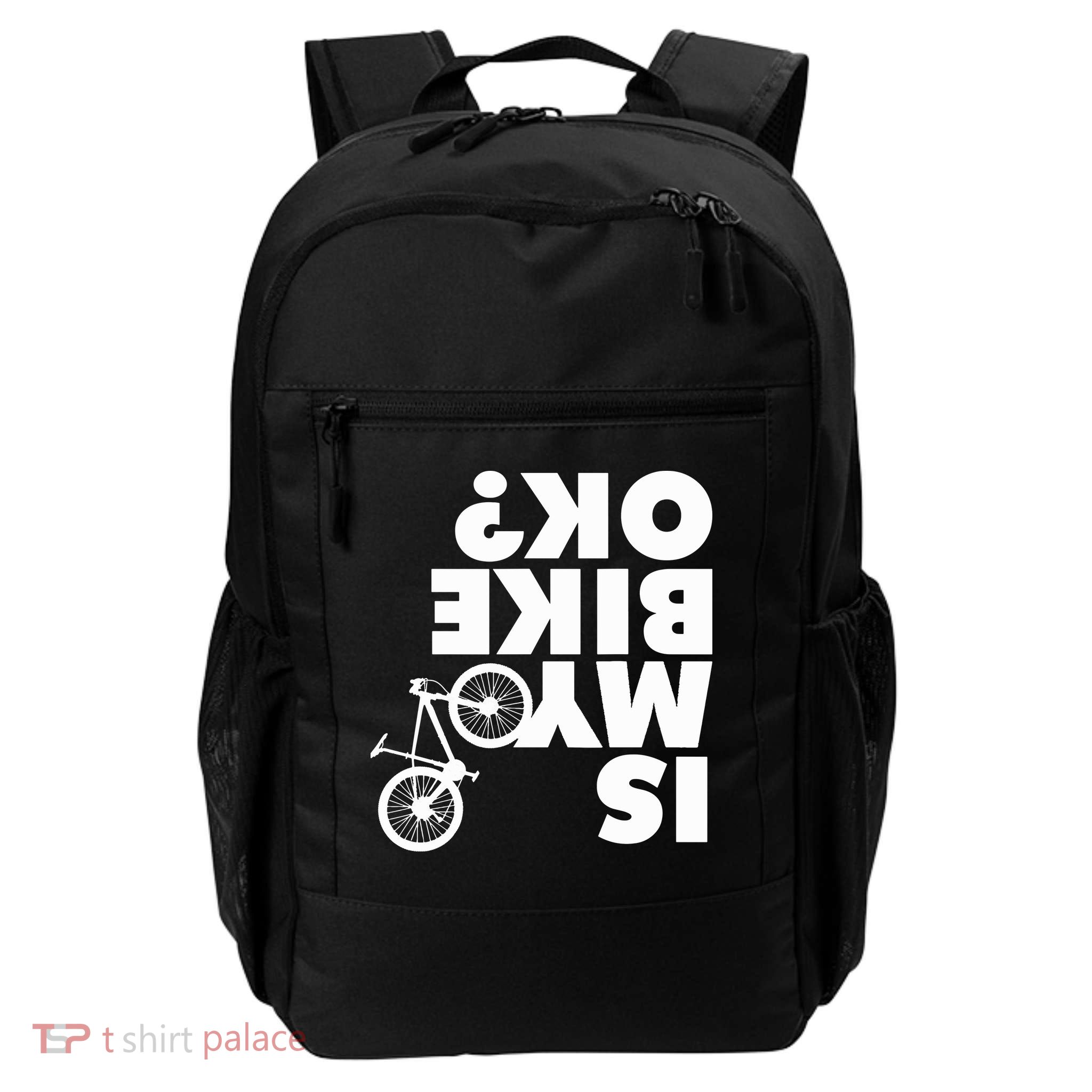 Is My Bike OK Tshirt Funny Mountain Bike Daily Commute Backpack