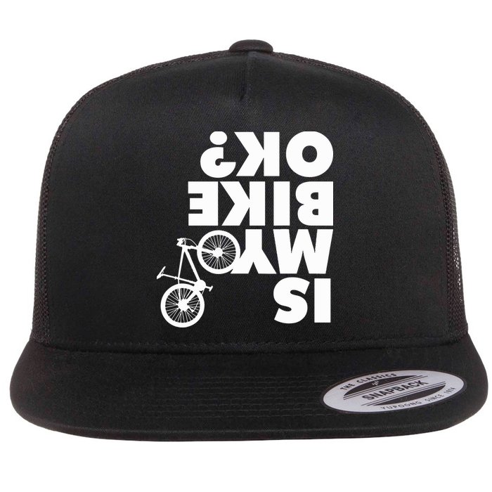 Is My Bike OK Tshirt Funny Mountain Bike Flatbill Hat
